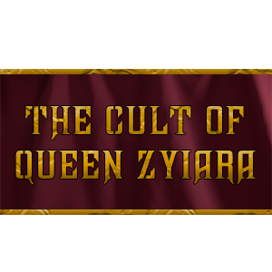 The Cult of Queen Zyiara