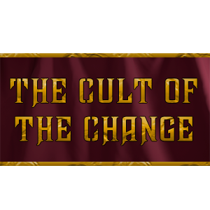 The Cult of the Change